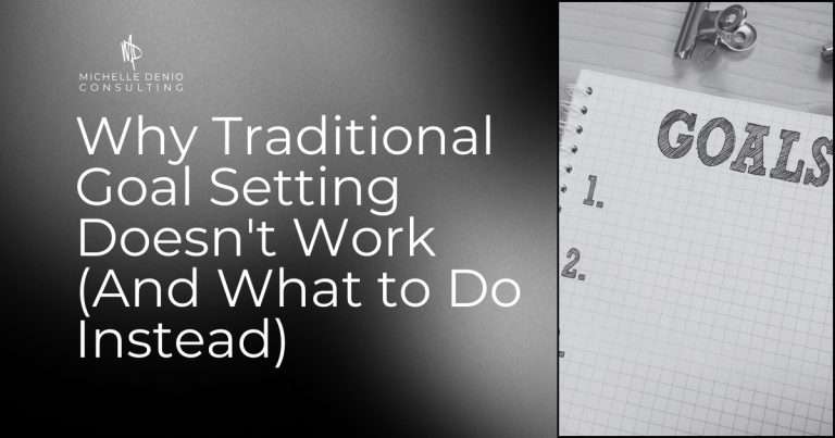 Why traditional goal setting doesn't work